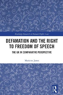 Defamation and the Right to Freedom of Speech