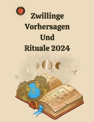 Zwillinge Vorhersagen Und Rituale 2024 - Alina a Rubi, Angeline Rubi