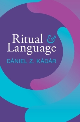 Ritual and Language - D&aacute;niel Z. K&aacute;d&aacute;r