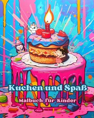 Kuchen und Spaß Malbuch für Kinder Lustige und bezaubernde Designs für Gebäckliebhaber