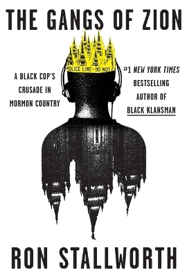 The Gangs of Zion - Ron Stallworth