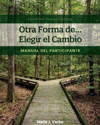 Otra Forma De... Elegir El Cambio - Nada J. Yorke