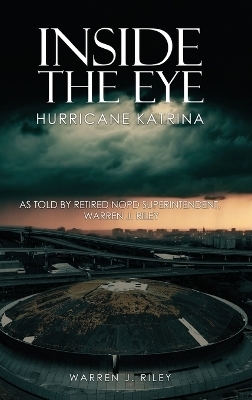 Inside the Eye of the Hurricane Katrina