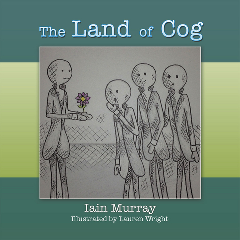 The Land of Cog - Iain Murray, Lauren Wright