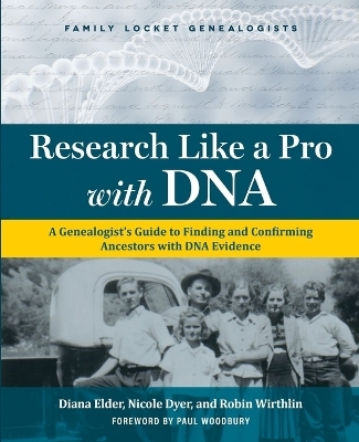 Research Like a Pro with DNA - Diana Elder, Nicole E Dyer, Robin Wirthlin