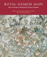 Royal Siamese Maps: War and Trade in Nineteenth Century Thailand - Pasuk, Santanee; Stott, Philip