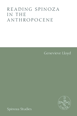 Reading Spinoza in the Anthropocene - Genevieve Lloyd