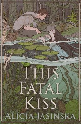 This Fatal Kiss - Alicia Jasinska