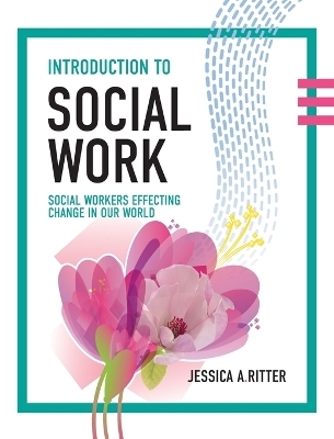 Introduction to Social Work - Jessica A Ritter