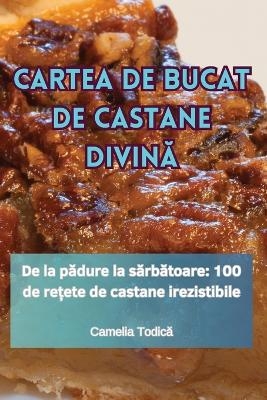Cartea de Bucat de Castane DivinĂ