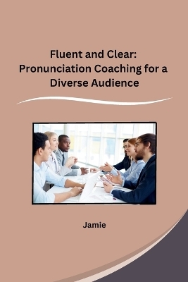 Fluent and Clear -  Jamie