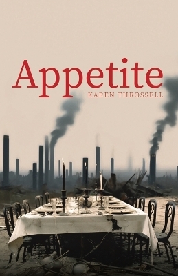 Appetite - Karen Throssell