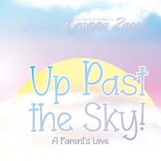 Up Past the Sky -- A Parent's Love