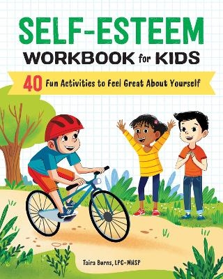 Self-Esteem Workbook for Kids - Taira Burns