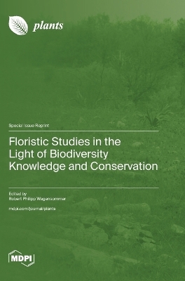 Floristic Studies in the Light of Biodiversity Knowledge and Conservation