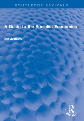 A Guide to the Socialist Economies - Ian Jeffries