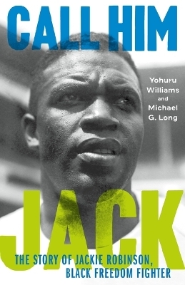 Call Him Jack - Yohuru Williams, Michael G Long