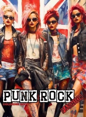 Punk Rock - A Rebellious Fashion Coloring Book