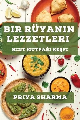 Bir R&uuml;yanın Lezzetleri - Priya Sharma