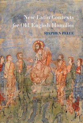 New Latin Contexts for Old English Homilies - 