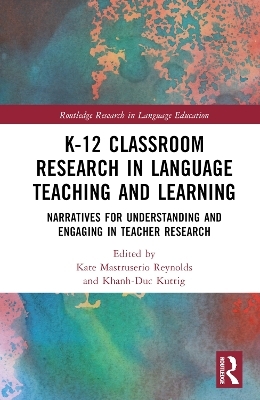 K-12 Classroom Research in Language Teaching and Learning - 