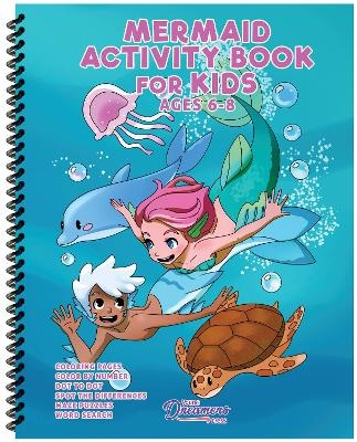 Mermaid Activity Book for Kids Ages 6-8 - Young Dreamers Press