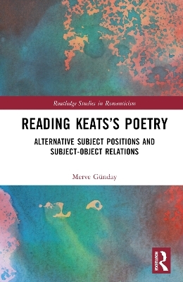 Reading Keats&rsquo;s Poetry - Merve G&uuml;nday