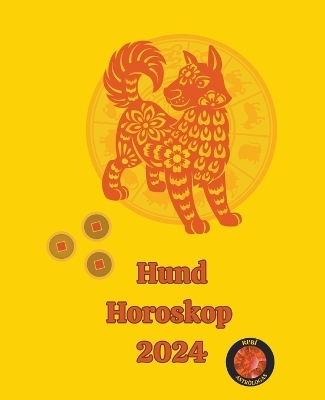 Hund Horoskop 2024 - Alina a Rubi, Angeline A Rubi
