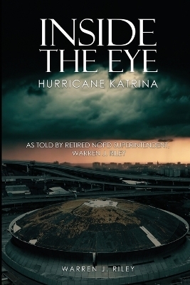 Inside the Eye of the Hurricane Katrina