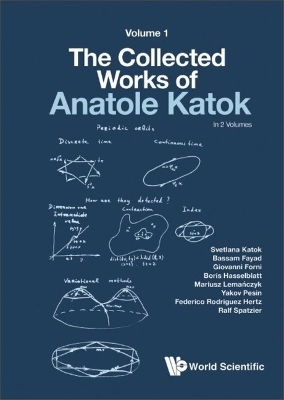 Collected Works Of Anatole Katok, The: Volume I