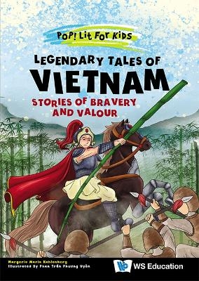 Legendary Tales Of Vietnam: Stories Of Bravery And Valour