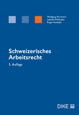 Schweizerisches Arbeitsrecht - Portmann, Wolfgang; Wildhaber, Isabelle; Rudolph, Roger