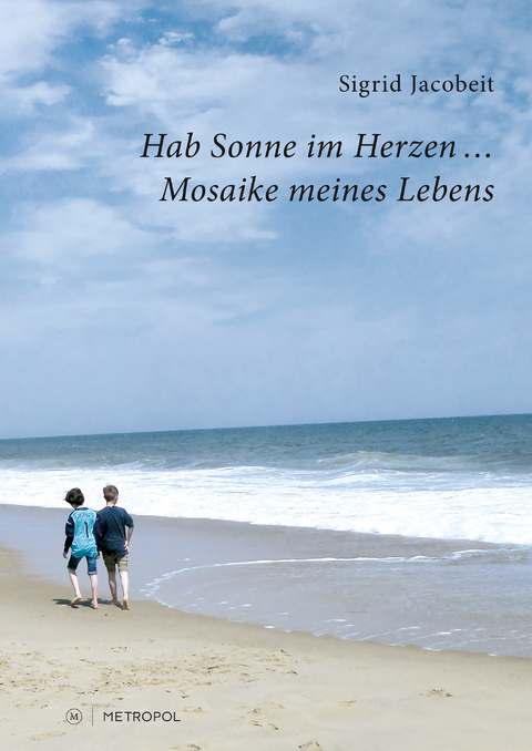 Hab Sonne im Herzen &hellip; - Sigrid Jacobeit