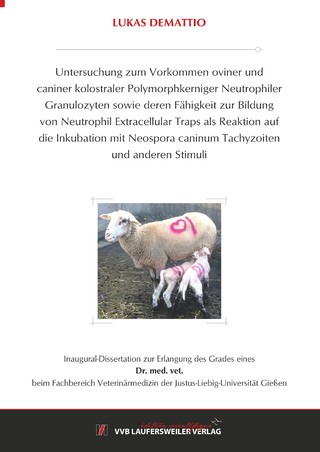 Untersuchung zum Vorkommen oviner und caniner kolostraler Polymorphkerniger Neutrophiler Granulozyten sowie deren Fähigkeit zur Bildung von Neutrophil Extracellular Traps als Reaktion auf die Inkubation mit Neospora caninum Tachyzoiten und anderen Stimuli