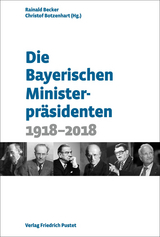 Die Bayerischen Ministerpr&auml;sidenten - 