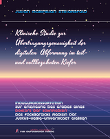 Klinische Studie zur &Uuml;bertragungsgenauigkeit der digitalen Abformung im teil- und vollbezahnten Kiefer - Julian Maximilian Stillersfeld