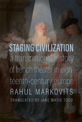 Staging Civilization - Rahul Markovits