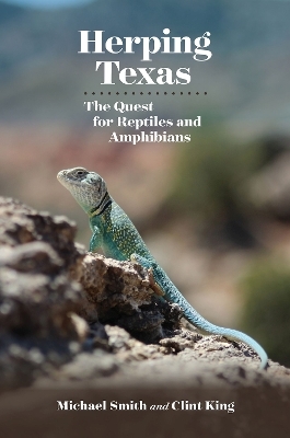 Herping Texas - Michael A. Smith, Clint King