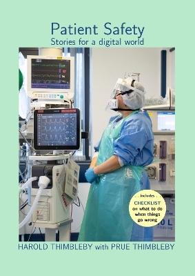 Patient Safety &mdash; Stories for a digital world - Harold Thimbleby, Prue Thimbleby