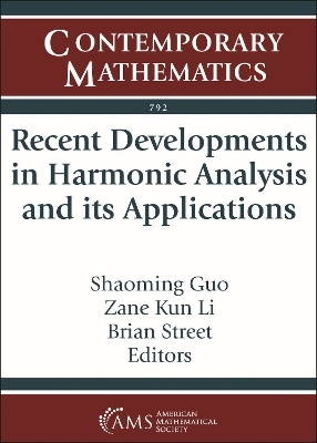 Recent Developments in Harmonic Analysis and Its Applications