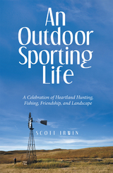 An Outdoor Sporting Life - Scott Irwin