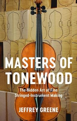 Masters of Tonewood - Jeffrey Greene