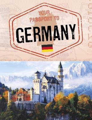 Your Passport to Germany - Nancy Dickmann