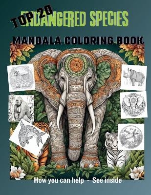 Top 20 Endangered Species Mandala Coloring Book - 