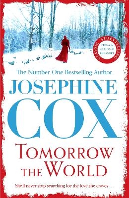 Tomorrow the World - Josephine Cox