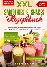 XXL Smoothies & Shakes Rezeptbuch - Lisa Zahm