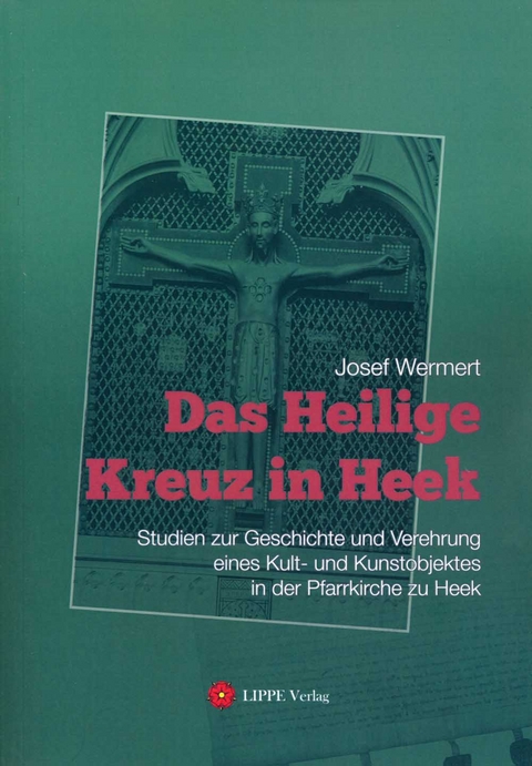 Das Heilige Kreuz in Heek - Josef Wermert