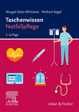 Taschenwissen Notfallpflege - Dietz-Wittstock, Margot; Kegel, Michael