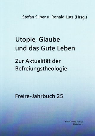 Utopie, Glaube und das Gute Leben