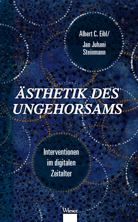 &Auml;sthetik des Ungehorsams - Albert C. Eibl, Jan Juhani Steinmann
